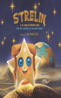 Strelin y su viaje al planeta azul: Strelin and Her Journey to the Blue Planet