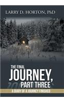 Final Journey, Part Three