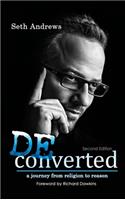 Deconverted: A Journey from Religion to Reason