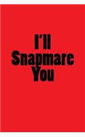 I'll Snapmare You