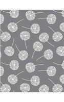 My Big Fat Journal Notebook Dandelions On Gray: Jumbo Sized Ruled Notebook Journal - 300 Plus Lined and Numbered Pages With Index For Journaling, Writing, Planning and Doodling In Large 8.5 by 11 (72 Jumbo Lined Journal)