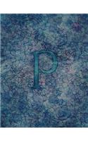 Monogram "P" Sketchbook: Blank Art Pad Notebook Journal(16 Monogram Water 150 Sketch)