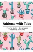 Address with Tabs: The Colorful Cactus Flower a Happiness Address Book **With A-Z Tabs** Address, Phone, Email, Emergency Contact, Birthday