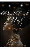 Don't Touch My Crown 2
