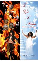 Journey Through Hell to Get to Heaven