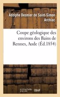 Coupe Géologique Des Environs Des Bains de Rennes, Aude