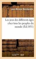 Les Jeux Des Différents Âges Chez Tous Les Peuples Du Monde