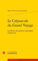 Le Crepuscule Du Grand Voyage