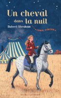 Luna Circus Vol 1. Un Cheval Dans La Nuit