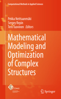 Mathematical Modeling and Optimization of Complex Structures: (40 Computational Methods in Applied Sciences)