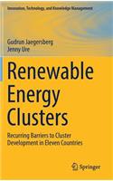 Renewable Energy Clusters: Recurring Barriers to Cluster Development in Eleven Countries (Innovation, Technology, and Knowledge Management)