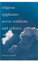 Religious Epiphanies Across Traditions and Cultures