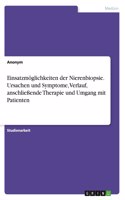 Einsatzmöglichkeiten der Nierenbiopsie. Ursachen und Symptome, Verlauf, anschließende Therapie und Umgang mit Patienten