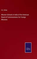 Mission Schools in India of the American Board of Commissioners for Foreign Missions