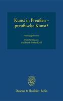 Kunst in Preussen - Preussische Kunst?