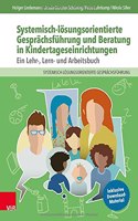 Systemisch-loesungsorientierte Gesprachsfuhrung und Beratung in Kindertageseinrichtungen