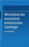 Wörterbuch Der Marxistisch-Leninistischen Soziologie
