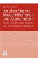 Berufserfolg von Akademikerinnen und Akademikern