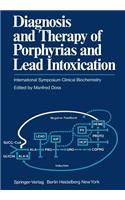 Diagnosis and Therapy of Porphyrias and Lead Intoxication