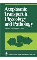 AXOPLASMIC TRANSPORT IN PHYSIOLOGY AND