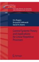 Control Systems Theory and Applications for Linear Repetitive Processes