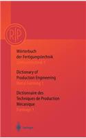 Worterbuch Der Fertigungstechnik. Dictionary of Production Engineering. Dictionnaire Des Techniques de Production Mechanique Vol.I 1: Umformtechnik 1