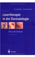Lasertherapie in Der Dermatologie: Atlas Und Lehrbuch