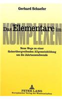 Das Elementare im Komplexen