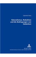 Naturalismus, Reduktion und die Bedingungen von Gedanken