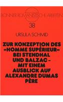 Zur Konzeption des «homme superieur» bei Stendhal und Balzac --Mit einem Ausblick auf Alexandre Dumas pere