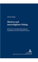 Mission Und Interreligioeser Dialog