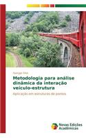 Metodologia para análise dinâmica da interação veículo-estrutura