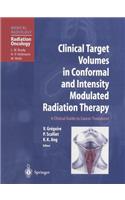 Clinical Target Volumes in Conformal and Intensity Modulated Radiation Therapy