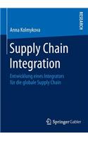 Supply Chain Integration: Entwicklung Eines Integrators Für Die Globale Supply Chain