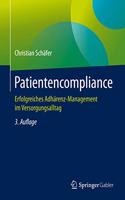 Patientencompliance: Erfolgreiches Adhärenz-Management Im Versorgungsalltag