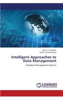 Intelligent Approaches to Data Management