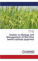 Studies on Biology and Management of Rice blue beetle Leptispa pygmaea