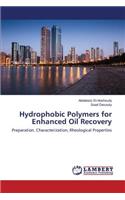 Hydrophobic Polymers for Enhanced Oil Recovery