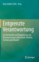 Entgrenzte Verantwortung