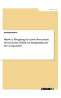 Mystery Shopping in einem Restaurant. Verlässliches Mittel zur Steigerung der Servicequalität?