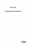 Casa de los Cuervos