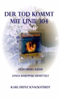 Tod kommt mit Linie 304