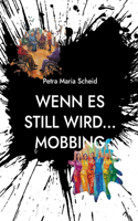 Wenn es still wird... Mobbing