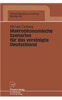 Makroökonomische Szenarien Für Das Vereinigte Deutschland