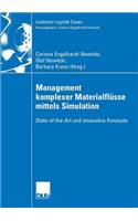 Management Komplexer Materialflüsse Mittels Simulation: State-Of-The-Art Und Innovative Konzepte