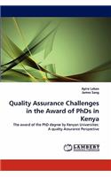 Quality Assurance Challenges in the Award of PhDs in Kenya