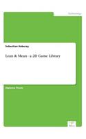Lean & Mean - a 2D Game Library