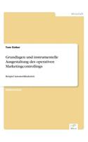 Grundlagen und instrumentelle Ausgestaltung des operativen Marketingcontrollings