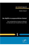 WpÜG im europarechtlichen Kontext: Eine rechtspolitische Analyse am Beispiel der Übernahme der Hochtief AG durch ACS