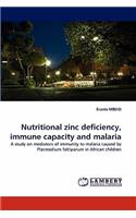 Nutritional zinc deficiency, immune capacity and malaria